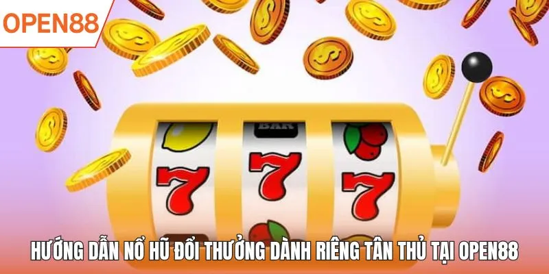 nổ hũ đổi thưởng open88